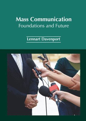 Lennart Davenport - Mass Communication: Foundations and Future, Inbunden. Tillgänglighet: Kommande
