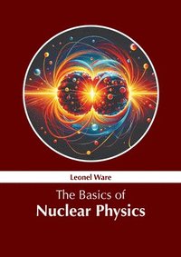 bokomslag The Basics of Nuclear Physics