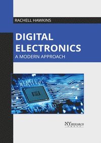 bokomslag Digital Electronics: A Modern Approach