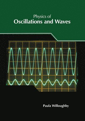 bokomslag Physics of Oscillations and Waves