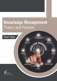 bokomslag Knowledge Management: Theory and Practice