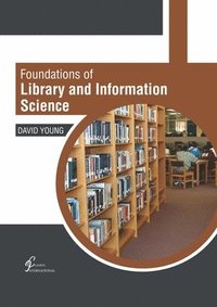 bokomslag Foundations of Library and Information Science