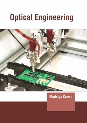 Madelyn Crews - Optical Engineering, Inbunden
