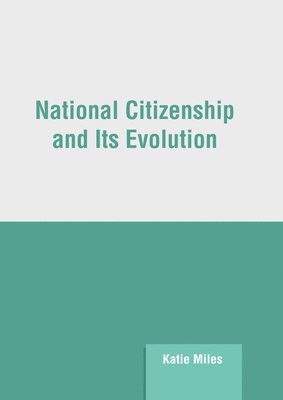 National Citizenship and Its Evolution 1