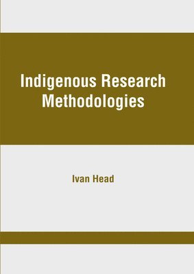 bokomslag Indigenous Research Methodologies