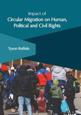 Impact of Circular Migration on Human, Political and Civil Rights 1