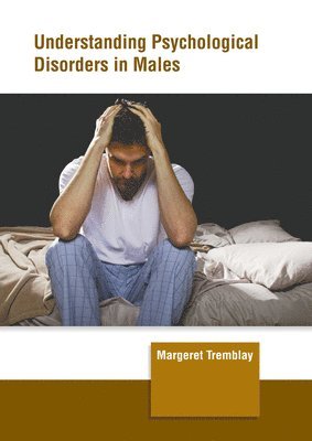 bokomslag Understanding Psychological Disorders in Males