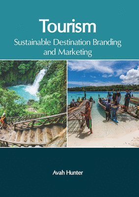 Tourism: Sustainable Destination Branding and Marketing 1