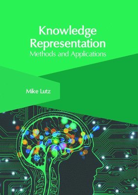 bokomslag Knowledge Representation: Methods and Applications