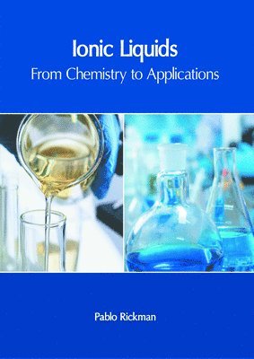 Ionic Liquids: From Chemistry to Applications