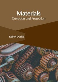 bokomslag Materials: Corrosion and Protection