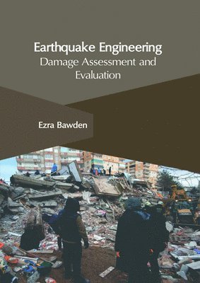 bokomslag Earthquake Engineering: Damage Assessment and Evaluation