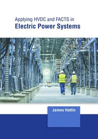 bokomslag Applying Hvdc and Facts in Electric Power Systems