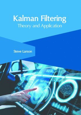 bokomslag Kalman Filtering: Theory and Application