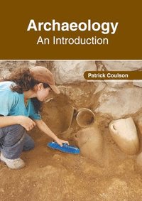 bokomslag Archaeology: An Introduction
