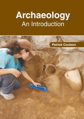 bokomslag Archaeology: An Introduction