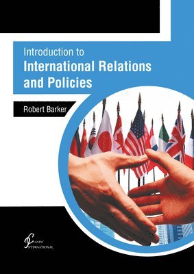 Robert Barker - Introduction to International Relations and Policies, Inbunden