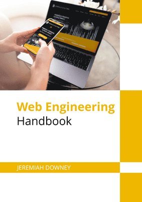 Jeremiah Downey - Web Engineering Handbook, Inbunden