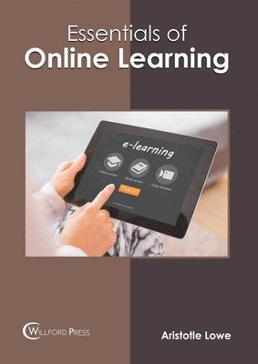Aristotle Lowe - Essentials of Online Learning, Inbunden