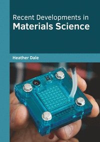 bokomslag Recent Developments in Materials Science