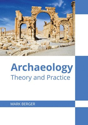 Archaeology: Theory and Practice 1