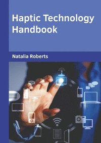 bokomslag Haptic Technology Handbook