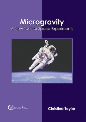 Microgravity: A New Tool for Space Experiments 1