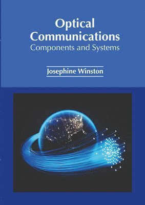 bokomslag Optical Communications: Components and Systems