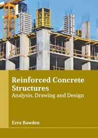 bokomslag Reinforced Concrete Structures: Analysis, Drawing and Design