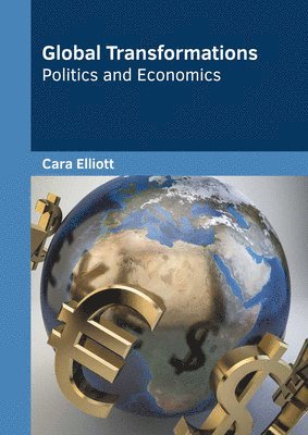 bokomslag Global Transformations: Politics and Economics