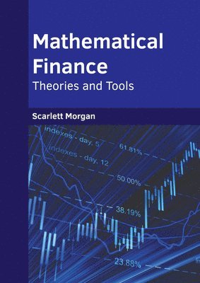 Mathematical Finance: Theories and Tools 1