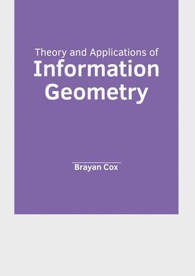 Theory and Applications of Information Geometry 1