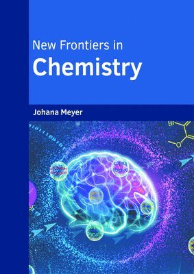 Johana Meyer - New Frontiers in Chemistry, Inbunden