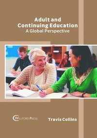 bokomslag Adult and Continuing Education: A Global Perspective