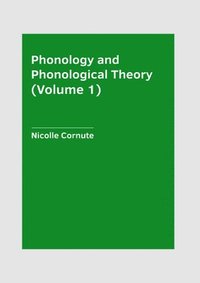 bokomslag Phonology and Phonological Theory (Volume 1)
