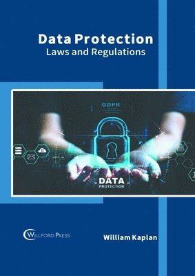 Data Protection: Laws and Regulations