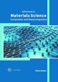 bokomslag Advances in Materials Science: Composites and Nanocomposites