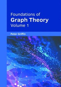 bokomslag Foundations of Graph Theory: Volume 1