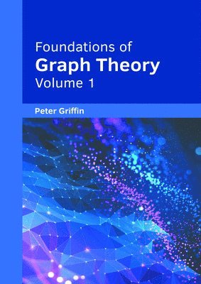 bokomslag Foundations of Graph Theory: Volume 1