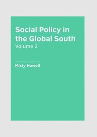 bokomslag Social Policy in the Global South: Volume 2