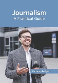 bokomslag Journalism: A Practical Guide