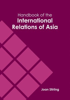 Joan Stirling - Handbook of the International Relations of Asia, Inbunden. Tillgänglighet: Kommande