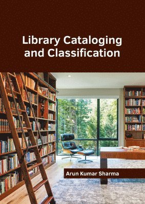 Arun Kumar Sharma - Library Cataloging and Classification, Inbunden