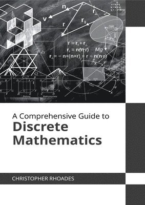 bokomslag A Comprehensive Guide to Discrete Mathematics