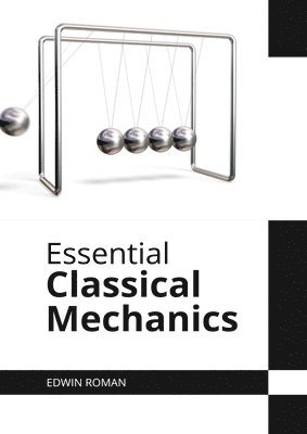 bokomslag Essential Classical Mechanics