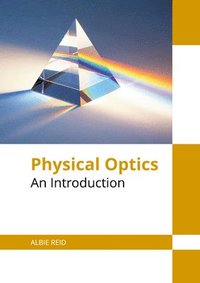 bokomslag Physical Optics: An Introduction
