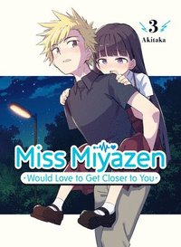 bokomslag Miss Miyazen Would Love to Get Closer to You 3