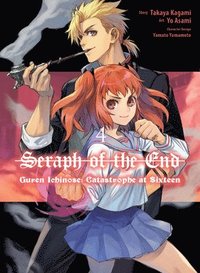 bokomslag Seraph of the End: Guren Ichinose: Catastrophe at Sixteen (manga) 4