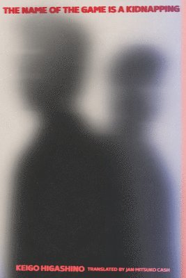 Keigo Higashino - Name of the Game is a Kidnapping (paperback), Häftad