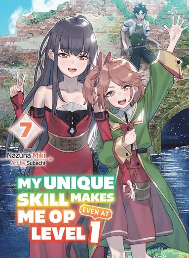 bokomslag My Unique Skill Makes Me Op Even at Level 1 Vol 7 (Light Novel)